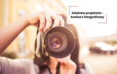 Szlakiem projektów - konkurs fotograficzny