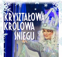 Spektakl dla dzieci: Kryształowa Królowa Śniegu