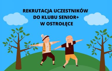Rekrutacja do Klubu Senior + w Ostrołęce