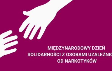 Międzynarodowy Dzień Solidarności z Osobami Uzależnionymi od Narkotyków
