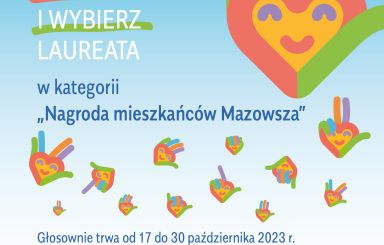 Wybierz swojego Laureta/Laureatkę  w kategorii „Nagroda mieszkańców Mazowsza”  w XIII edycji konkursu 