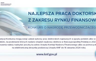 XIII edycja Konkursu o Nagrodę Przewodniczącego KNF za najlepszą pracę doktorską z zakresu rynku finansowego