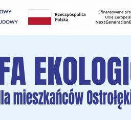 EKOLOGIA W PRAKTYCE – ZAPRASZAMY MIESZKAŃCÓW OSTROŁĘKI!